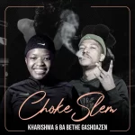 Kharishma & Ba Bethe Gashoazen – Choke Slem