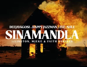 DeejayKgosi, HappyJazzman & Zee_nhle – Sinamandla