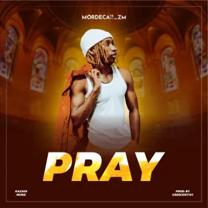 Mordecaii – Pray