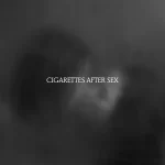 Cigarettes After Sex – X’s Album