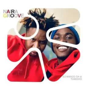 DJ Manzo SA & Tumisho – Naira Groove