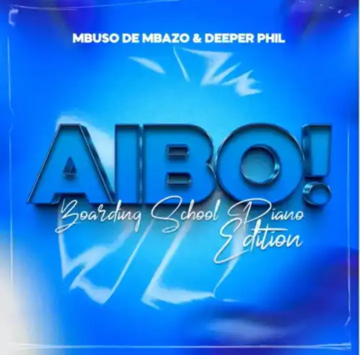 Mbuso de Mbazo & Deeper Phil – AIBO!