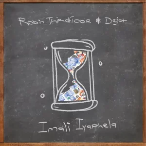 Robin Thirdfloor, Dejot – Imali Iyaphela