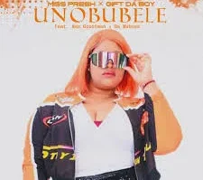 Miss Presh – Unobubele