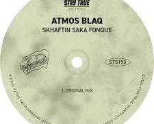 Atmos Blaq – Skhaftin Saka Fonque