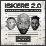 AyaProw, DJ Awakening, Djy Potsow – Isekere 2.0