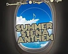 DrummeRTee924, Drugger Boyz & Ngobz – Summer Stena Anthem