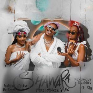 Masterpiece Yvk, Kabza De Small, Tsitso – Shawara