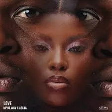 Mpho.Wav – Love Ft. Azana