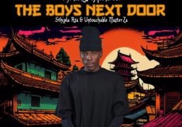 Sthipla RSA & Untouchable MasterZA – THE BOYS NEXT DOOR EP