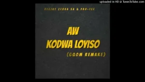 Deejay Zebra SA – Aw Kodwa Loyiso