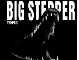 Tshego – BIG STEPPER