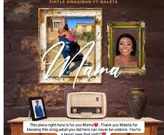 Zintle Kwaaiman – Mama ft Maleta