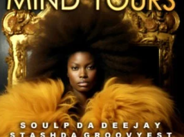 Stash Da Groovyest & Soul P Da Deejay – Mind Yours