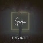 DJ Kev Karter – Guru