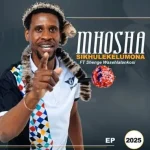 Mhosha – Sikhulekela Umona EP