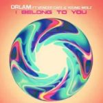 Orlam – I Belong to You