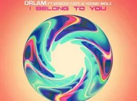 Orlam – I Belong to You