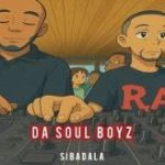Da Soul Boyz – Sibadala