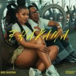 Big Xhosa – Phakama
