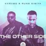 KVRVBO & Rune Sibiya – The Other Side