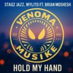 Mylito & Stagz Jazz – Hold My Hand