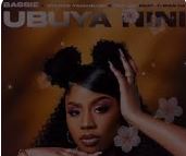 Bassie – Ubuya Nini