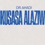 Dr Ahadi – Ikusasa Alaziwa