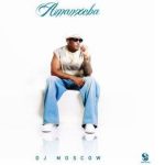 DJ Moscow & B33kay SA – Sanibonani Elokishini