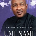 Pastor V Mboniswa – Umi Nami