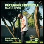 Bello B & Captain – December Freestyle
