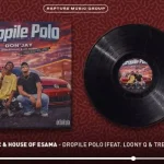 Don Edward, Jay Music & House Of ESAMA – Dropile Polo