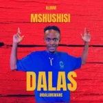 Dalas Mdalangwane – Bambelela