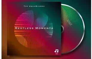The AquaBlendz – Restless Moments
