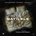 Ama Grootman, Da Mabusa & Zuzu Key – Mayilele