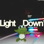 Meloko & Garla – Light Down