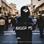 House Of ESAMA, Piano Essence, N.I.D Muziq & Jay Music – Anger 75