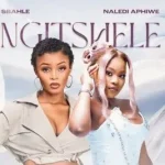 Sbahle & Naledi Aphiwe – Ngitshele