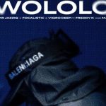Mr JazziQ, Focalistic, Vigro Deep – Wololo