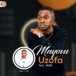 Mnyovu - Uzofa ft Jikijiki