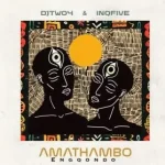 DJ Two4 & InQfive – Amathambo Engqondo