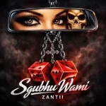 Zantii – Sgubhu Wami
