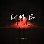 The Second Voice – Let Me Be