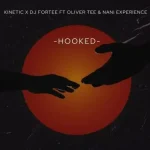Kinetic & DJ Fortee – Hooked