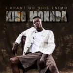 King Monada & Makhadzi - Ke baby waka