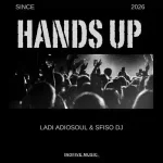 Ladi Adiosoul – HANDS UP