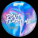 Pando G – Dont Tempt Me