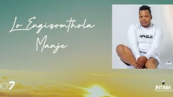 Intabayasedubai - Lo Engizomthola Manje