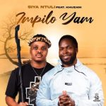 Siya Ntuli & Khuzani – Impilo Yam