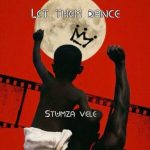 Stumza Vele – Abafana Be Boots